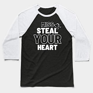 Miss Steal Your Heart Baseball T-Shirt